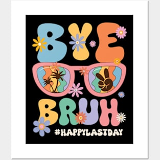 Bye Bruh Happy Last Day of School Hello Summer Gift For Boys Girls Kids Posters and Art